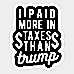 I Paid More Taxes Than Trump bernie sanders 2020 Sticker